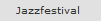 Jazzfestival 